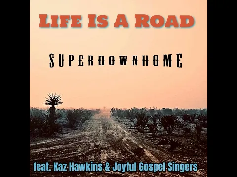 Download MP3 🎵Life Is A Road by @superdownhome966  (feat. Kaz Hawkins & Joyful Gospel Singers)