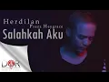 Download Lagu Herdilan feat Prazz Heygrace - Salahkah Aku | Official Music Video