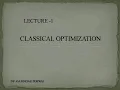 CLASSICAL OPTIMIZATION