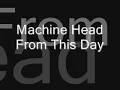 Machine Head - From This Day