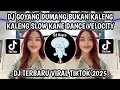 Download Lagu DJ GOYANG DUMANG BUKAN KALENG BUKAN KALENG KALENG || VERSI SLOWED DANCE VELOCITY VIRAL TIKTOK 2025‼️
