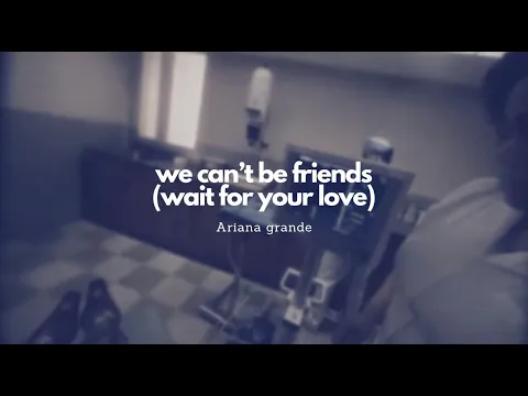 Download MP3 Ariana Grande - we can't be friends (wait for your love) [Lyric Video]