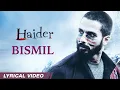 Download Lagu Bismil (Lyrical Video) Haider | Shahid Kapoor | Shraddha Kapoor | Sukhwinder Singh | Vishal Bhardwaj