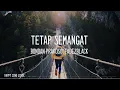 Download Lagu Bondan Prakoso, Fade2Black - Tetap Semangat (Lirik)