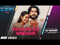 Download Lagu Taaron Ke Shehar LoFi Mix (Video) Remix By DJ Moody | B Praak | Jaani | Neha Kakkar, Jubin Nautiyal