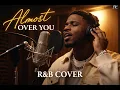 ALMOST OVER YOU - R B COVER