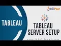 Tableau Server Setup Tableau Server Tutorial Intellipaat