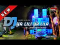 Download Lagu Dj Ya Lili Ya Lila√Bass Njejek √ Dj Andalan Aura Production √jember discjockey