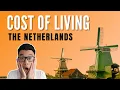 How much does it cost to live in The Netherlands 2025