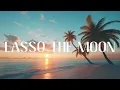 Tiger La Flor - LASSO THE MOON (Lyrics)