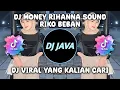 Download Lagu DJ MONEY RIHANNA SOUND RIKO BEBAN VIRAL TIKTOK TERBARU YANG KALIAN CARI!