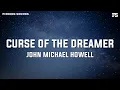Download Lagu John Michael Howell - Curse Of The Dreamer (Lyrics)