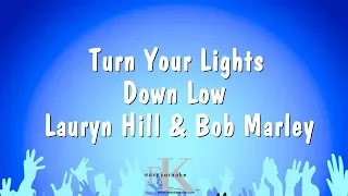 Download Turn Your Lights Down Low - Lauryn Hill \u0026 Bob Marley (Karaoke Version) MP3
