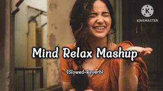 Download Mind Fresh Mashup💞Slowed \u0026  Reverb❤️ Arijit Singh love mashup 😍 Heart Touching Songs MP3