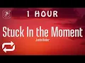 Download Lagu [1 HOUR 🕐 ] Justin bieber - Stuck In the Moment (Lyrics)