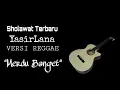 Download Lagu Yasirlana Versi Reggae Terbaru