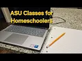A Look at ASU Universal Learner Classes for Homeschoolers