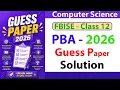 FBISE Computer Science PBA Guess Paper 2026 Complete Solution Class 12