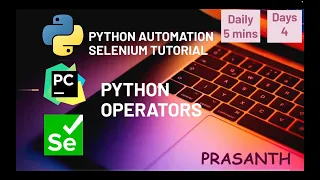 Day 4 - Python Operators Python Selenium Automation Series