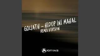 Download Goliath - Hidup Ini Mahal (Remix) MP3