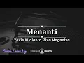 Menanti - Yovie Widianto, Ziva Magnolya (KARAOKE PIANO - FEMALE LOWER KEY)