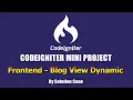 Codeigniter Mini Project - Dynamic Blog List View