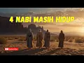 Download Lagu Nabi yang Masih Hidup Sampai Sekarang | Kisah Misteri Akhir Zaman
