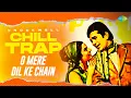Lagu O Mere Dil Ke Chain Chill Trap | Knockwell | Hindi Trap Mix