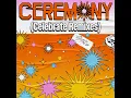 CEREMONY (Festival Version - English Version)