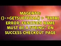 order - getSubtotal Fatal error Function name must be a string on success checkout page
