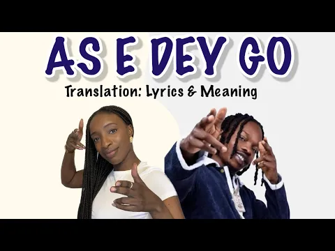 Download MP3 Naira Marley - As E Dey Go (Afrobeats Translation: Lyrics and Meaning)