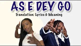 naira marley as e dey go afrobeats translation lyrics and meaning 