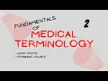 Medical Terminology Word roots Combining Vowels