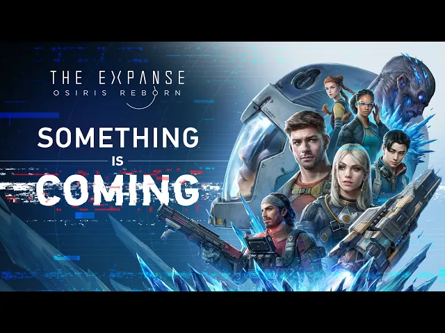 Something is coming... | The Expanse: Osiris Reborn