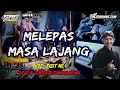Download Lagu MELEPAS MASA LAJANG || SIGIT MC || DUTA ENTERTAINMENT || AGS RECORD || SRG AUDIO