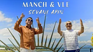 Manch & Vle - Sevani Apin