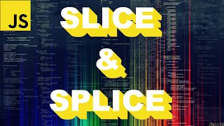 JavaScript Basics Slice and Splice EXPLAINED