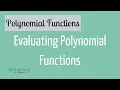 Evaluating Polynomials Polynomial Functions