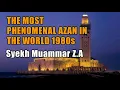 Download Lagu AZAN SHAIKH MUAMMAR ZA IN 1980s  #Bestazan #muammarza #indonesia