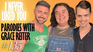 Parodies with Grace Reiter - Matteo Lane & Nick Smith - I Never Liked You 135