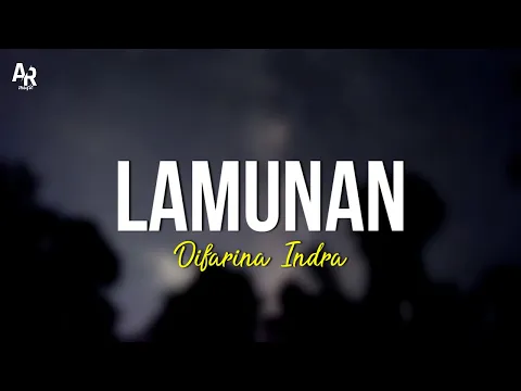 Download MP3 Lamunan - Difarina Indra (LIRIK)