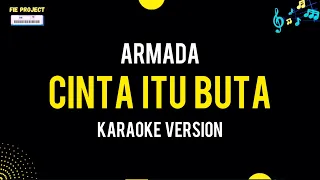 Download Cinta Itu Buta - Armada (Karaoke Version) MP3