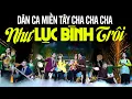 Download Lagu Liên Khúc NHƯ LỤC BÌNH TRÔI - Liên Khúc Nhạc Trữ Tình Dân Ca Miền Tây Chọn Lọc Hay Nhất 2024