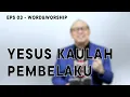 Download Lagu WORD \u0026 WORSHIP Episode#3, Ps. Welyar Kauntu, “Yesus Kaulah Pembelaku”