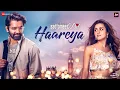 Haareya - Badtameez Dil (Hindi song)