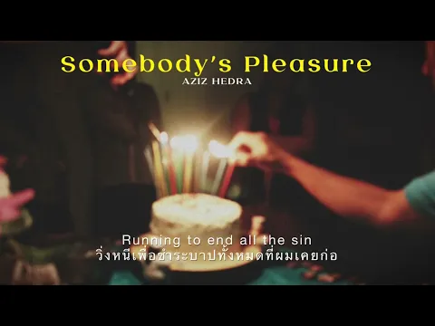 Download MP3 [THAISUB] somebody’s pleasure - Aziz Hedra แปลไทย