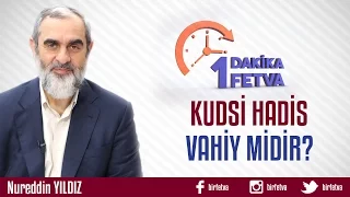 Kudsi Hadis Vahiy midir?