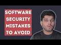 7 Security Mistakes Software Engineers Make