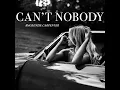 Can't Nobody - Mackenzie Carpenter