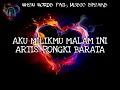Download Lagu Pongki Barata - Aku Milikmu Malam Ini (Lyrics) AMC2021_01